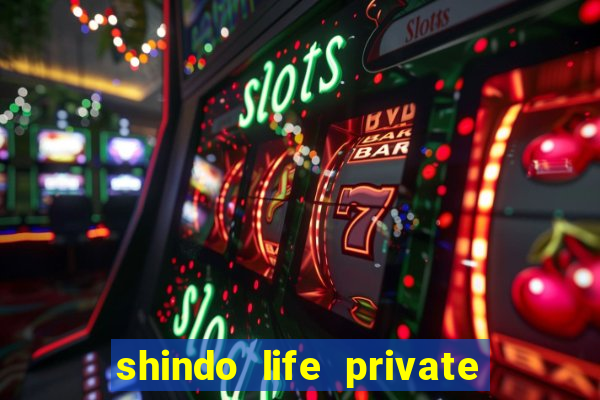 shindo life private server blaze